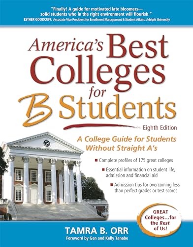Beispielbild fr America`s Best Colleges for B Students: A College Guide for Students Without Straight A`s zum Verkauf von Buchpark