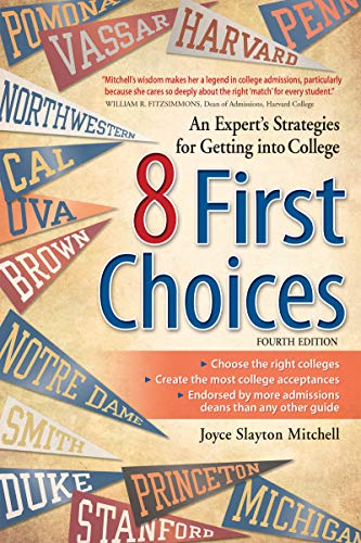 Imagen de archivo de 8 First Choices An Expert's Strategies for Getting into College a la venta por PBShop.store US