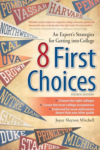 Stock image for 8 First Choices: An Expert's Strategies for Getting Into College for sale by ThriftBooks-Atlanta