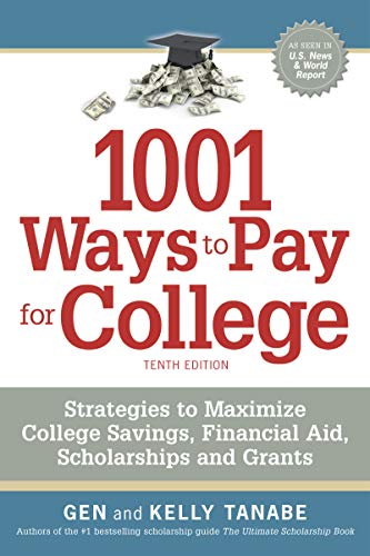 Imagen de archivo de 1001 Ways to Pay for College Strategies to Maximize Financial Aid, Scholarships and Grants a la venta por PBShop.store US