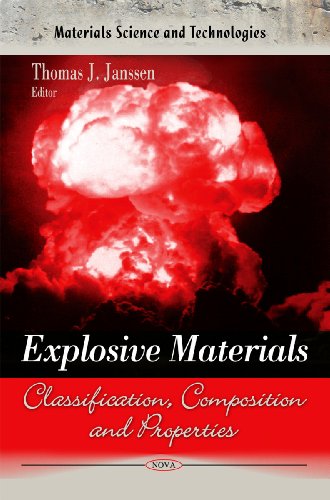 9781617611889: Explosive Materials: Classification, Composition & Properties (Materials Science and Technologies - Chemical Engineering Methods and Technology)