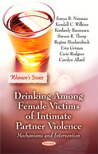 9781617613326: Drinking Among Female Victims of Intimate Partner Violence: Mechanisms & Intervention (Women's Issues)