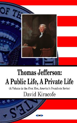 9781617616792: Thomas Jefferson: A Public Life, a Private Life (First Men, America's Presidents Series)