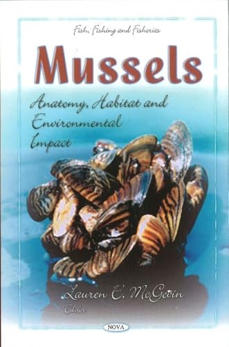 9781617617638: Mussels: Anatomy, Habitat & Environmental Impact (Fish, Fishing and Fisheries)