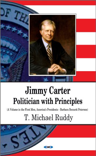 Stock image for Jimmy Carter: Politician With Principles (First Men, America's Presidents Series)