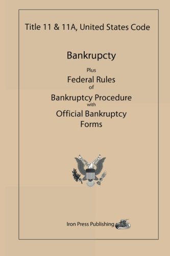 9781617630057: Title 11 & 11A, United States Code: Bankruptcy Plus Federal Rules of Bankruptcy Procedure with Official Bankruptcy Forms