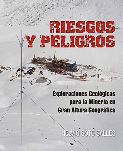 9781617641640: Riesgos y Peligros: Exploraciones Geologicas Para La Mineria En Gran Altura Geografica