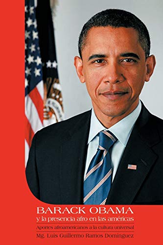 Stock image for Barack Obama y La Presencia Afro En Las Americas for sale by PBShop.store US