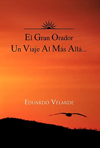 Beispielbild fr El Gran Orador Un Viaje Al Mas Alla zum Verkauf von PBShop.store US