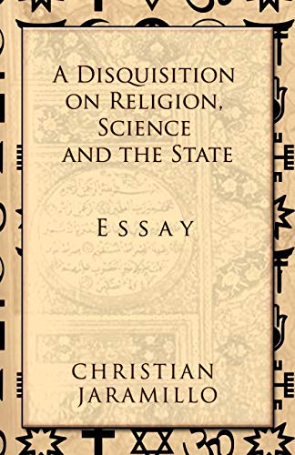 Imagen de archivo de A Disquisition on Religion, Science and the State a la venta por PBShop.store US