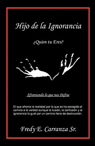 Beispielbild fr Hijo de La Ignorancia zum Verkauf von Chiron Media