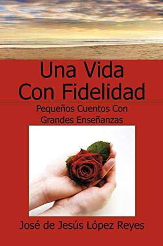 Stock image for Una Vida Con Fidelidad for sale by Chiron Media