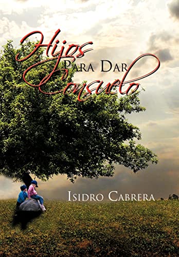 9781617646881: Hijos Para Dar Consuelo (Spanish Edition)