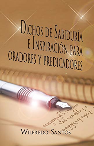 Imagen de archivo de Dichos de Sabiduria E Inspiracion Para Oradores y Predicadores a la venta por Chiron Media