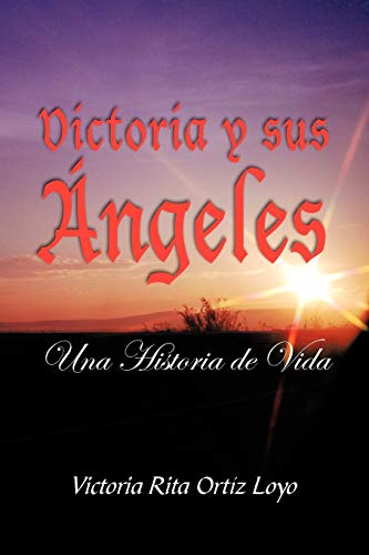 Stock image for Victoria y sus ngeles Una Historia de Vida for sale by PBShop.store US