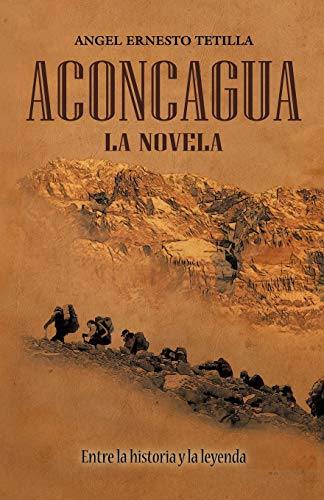 Beispielbild fr Aconcagua: La Novela (Spanish Edition) zum Verkauf von HPB-Red