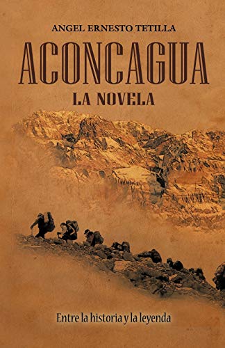 Stock image for Aconcagua: La Novela (Spanish Edition) for sale by HPB-Red