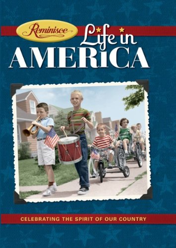 Imagen de archivo de Reminisce: Life in America -- Celebrating the Spirit of Our Country a la venta por Front Cover Books