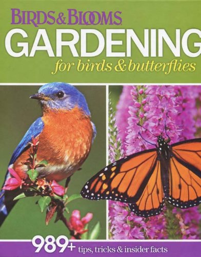 9781617650024: Title: Birds Blooms Gardening for Birds Butterflies 98