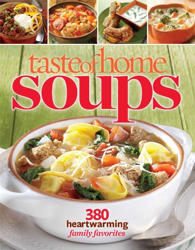 Beispielbild fr Taste of Home Soups : 431 Hot and Hearty Classics zum Verkauf von Better World Books