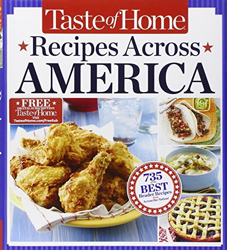 Beispielbild fr Taste of Home Recipes Across America : 735 of the Best Recipes from Across the Nation zum Verkauf von Better World Books