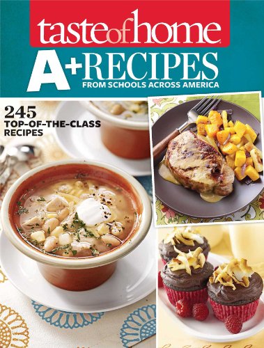 Stock image for Taste of Home A+ Recipes from Schools Across America for sale by Your Online Bookstore