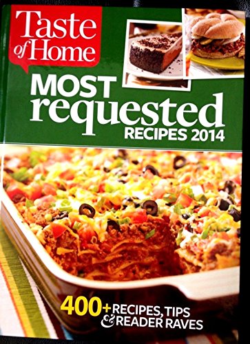 Beispielbild fr Taste of Home Most Requested Recipes 2014 zum Verkauf von Wonder Book