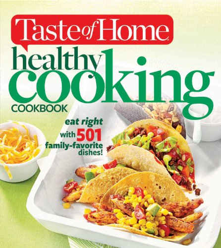 Imagen de archivo de Taste of Home Healthy Cooking Cookbook: eat right with 501 family-favorite dishes! a la venta por SecondSale