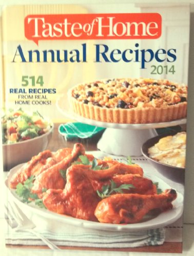 Beispielbild fr Taste of Home Annual Recipes 2014 (Hardcover) zum Verkauf von Better World Books