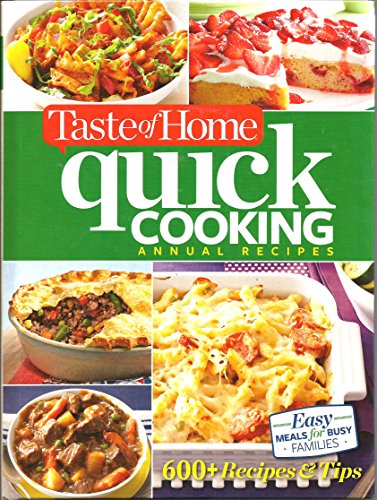 Beispielbild fr Taste of Home: Quick Cooking Annual Recipes zum Verkauf von Better World Books