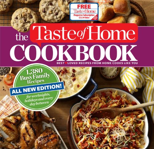 Beispielbild fr The Taste of Home Cookbook, 4th Edition: 1,380 Busy Family Recipes for Weeknights, Holidays and Everyday Between, All New Edition! (4) zum Verkauf von Wonder Book