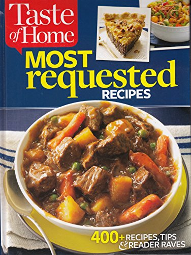 Stock image for Taste of Home Most Requested Recipes for sale by Wonder Book
