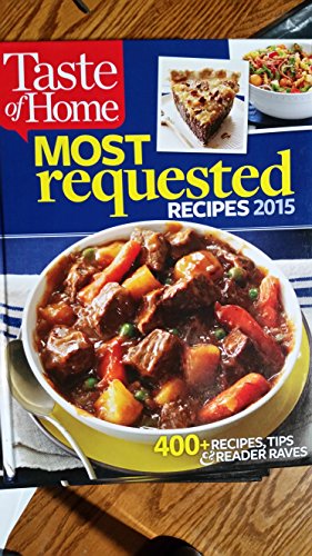 Beispielbild fr Taste of Home Most Requested Recipes 2015 zum Verkauf von Better World Books
