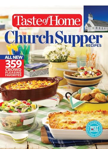 Stock image for Taste of Home Church Supper Recipes: All New 359 Crowd Pleasing Favorites (Taste of Home/Reader's Digest Book) for sale by SecondSale