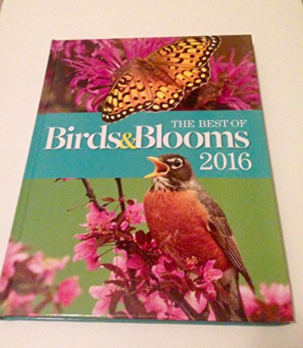 Beispielbild fr The Best of Birds & Blooms 2016 zum Verkauf von Better World Books