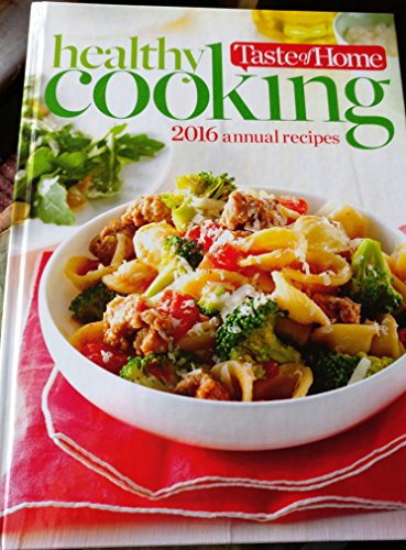 Beispielbild fr Taste of Home Healthy Cooking 2016 Annual Recipes zum Verkauf von Gulf Coast Books
