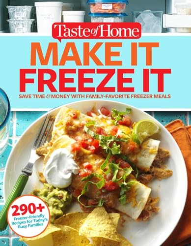 

Taste of Home Make It Freeze It : 295 Make-Ahead Meals That Save Time and Money