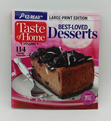 Stock image for Taste of Home Vol 4 Best Loved Desserts Large Print Edition for sale by Housing Works Online Bookstore