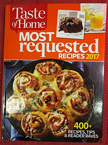 Beispielbild fr Taste of Home Most Requested Recipes 2017 zum Verkauf von Better World Books
