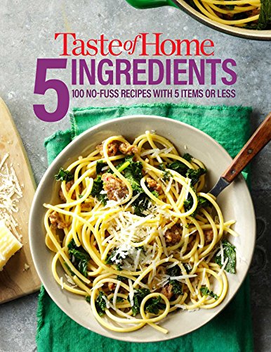 9781617657214: Taste of Home 5 Ingredient: 101 No-fuss Recipes With 5 or Fewer Items