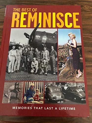 Beispielbild fr The Best of Reminisce Memories That Last A Lifetime zum Verkauf von Idaho Youth Ranch Books