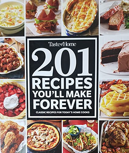 Stock image for Taste of Home - 201 Recipes You'll Make Forever for sale by SecondSale