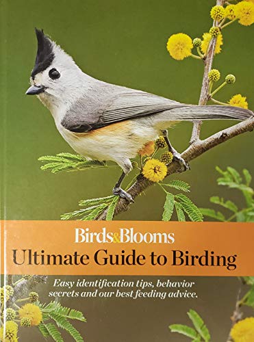 Beispielbild fr Birds and Blooms Ultimate Guide to Birding: Easy identification tips, behavior secrets and our best feeding advice. zum Verkauf von Better World Books