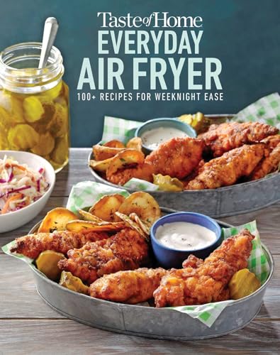 Imagen de archivo de Taste of Home Everyday Air Fryer: 112 Recipes for Weeknight Ease a la venta por Lakeside Books