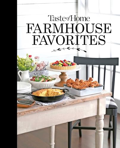 Stock image for Taste of Home Farmhouse Favorites: Set your table with the heartwarming goodness of today's country kitchens for sale by Lakeside Books