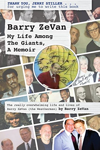 Beispielbild fr Barry ZeVan: My Life Among The Giants, A Memoir: THANK YOU, JERRY STILLER . . . for urging me to write this book zum Verkauf von Goodwill