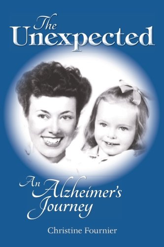 Stock image for The Unexpected: An Alzheimers Journey for sale by Goodwill