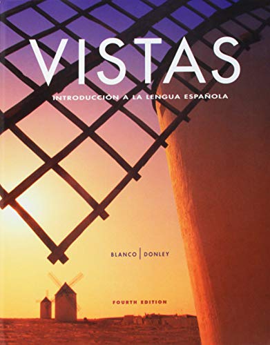 Vistas, 4th Edition Bundle - Includes Student Edition, Supersite Code, Workbook/Video Manual and Lab Manual (Spanish Edition) (9781617670657) by Blanco, Jose A.; Donley, Philip M.