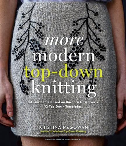 9781617690334: More Modern Top-Down Knitting: 24 Garments Based on Barbara G. Walker's 12 Top-Down Templates