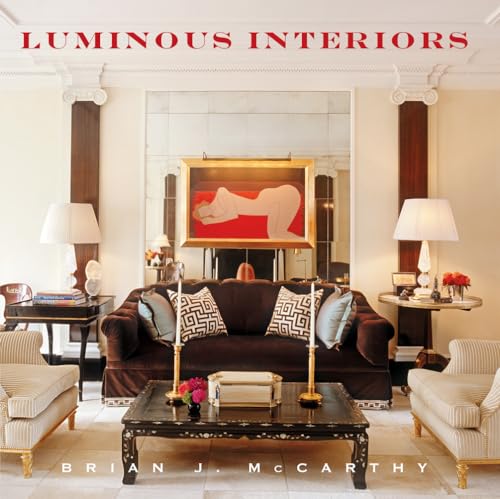 Beispielbild fr Luminous Interiors: The Houses of Brian McCarthy zum Verkauf von WorldofBooks